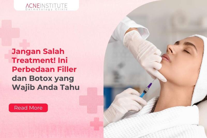 Jangan Salah Treatment! Ini Perbedaan Filler dan Botox yang Wajib Anda Tahu